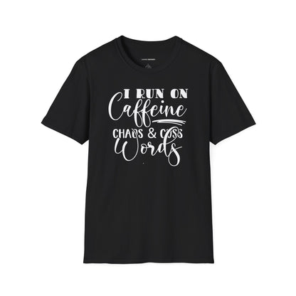 I Run on Caffeine and Cuss Words