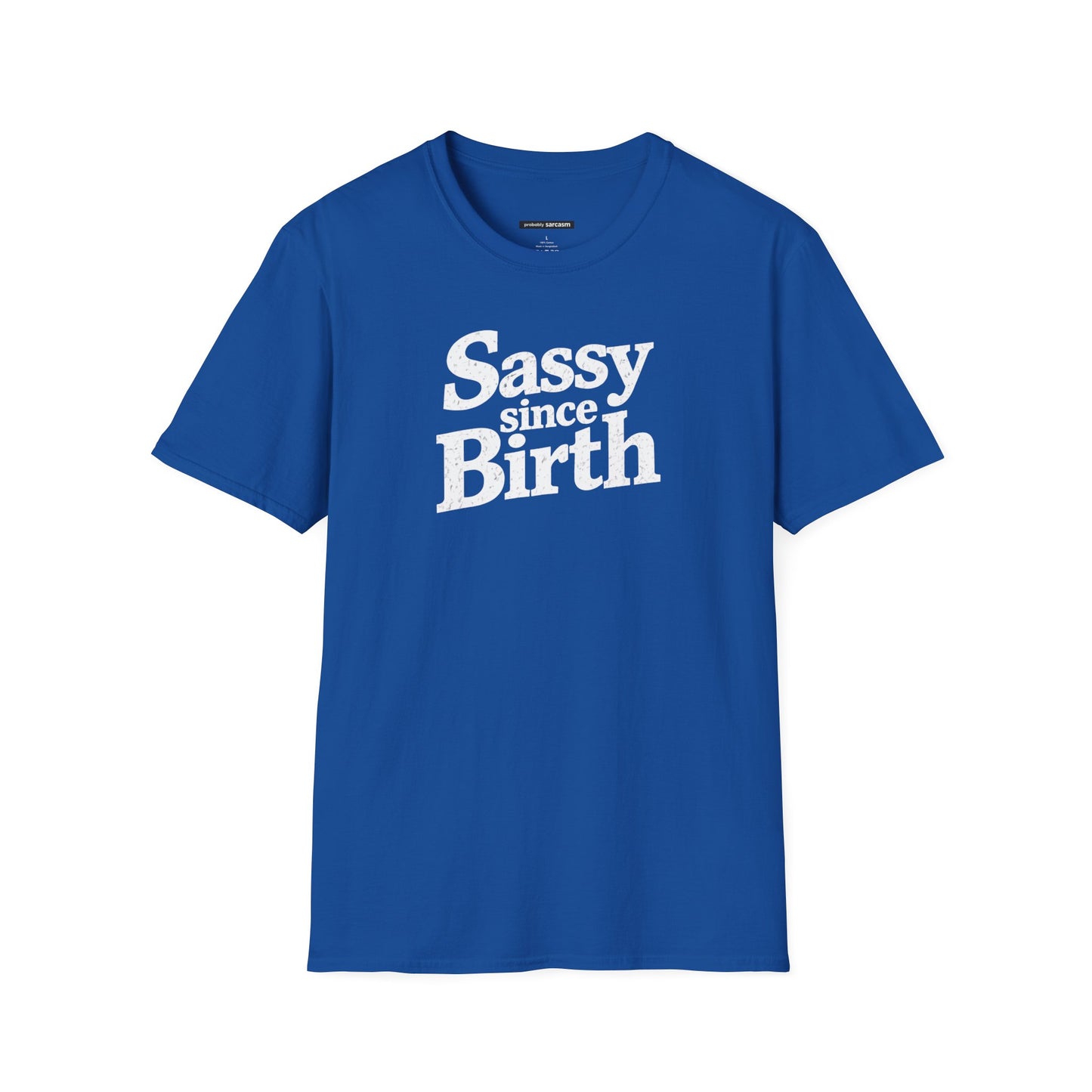 Sassy Since Birth