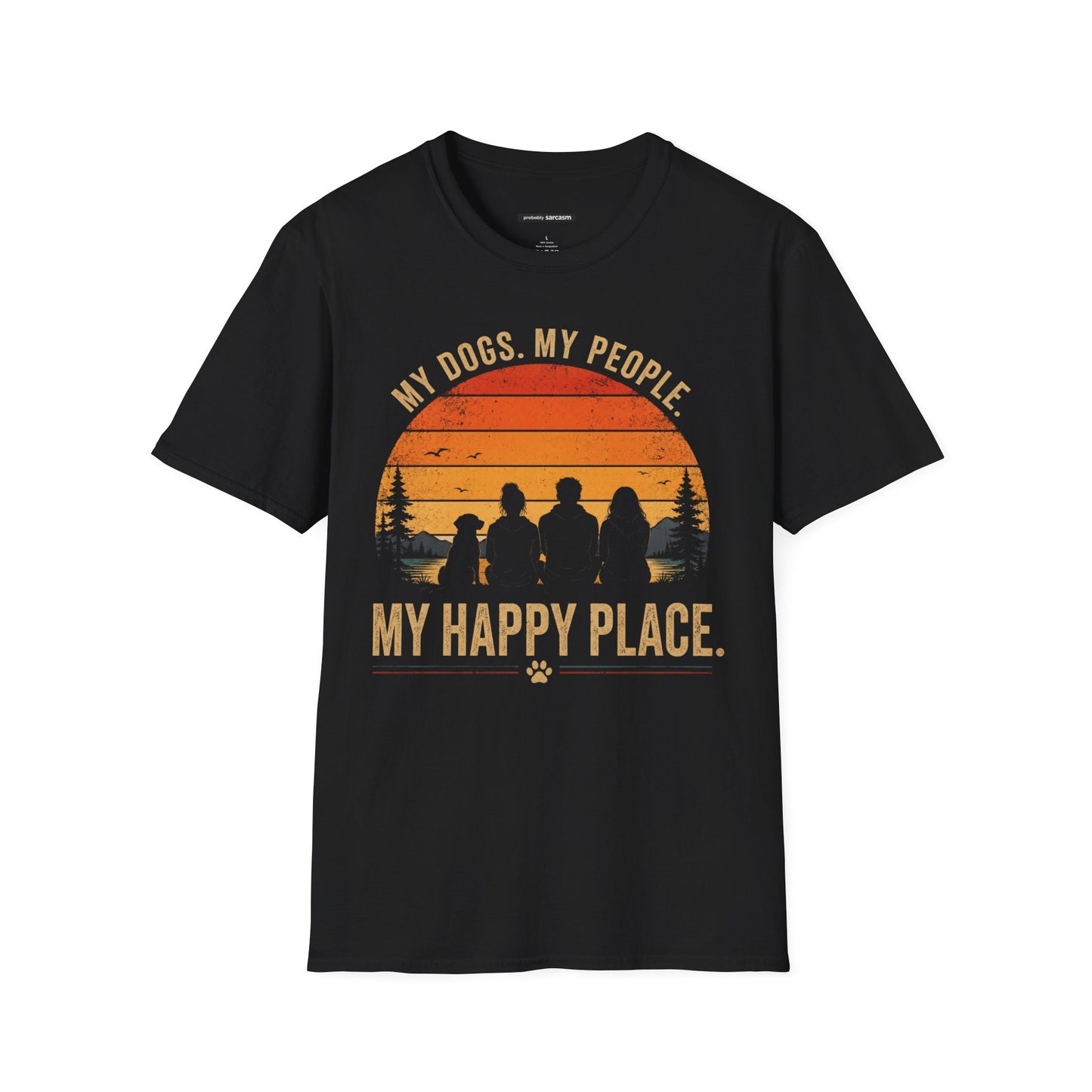 MY DOGS. MY PEOPLE. MY HAPPY PLACE