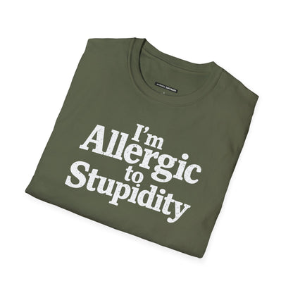 I'm Allergic to Stupidity