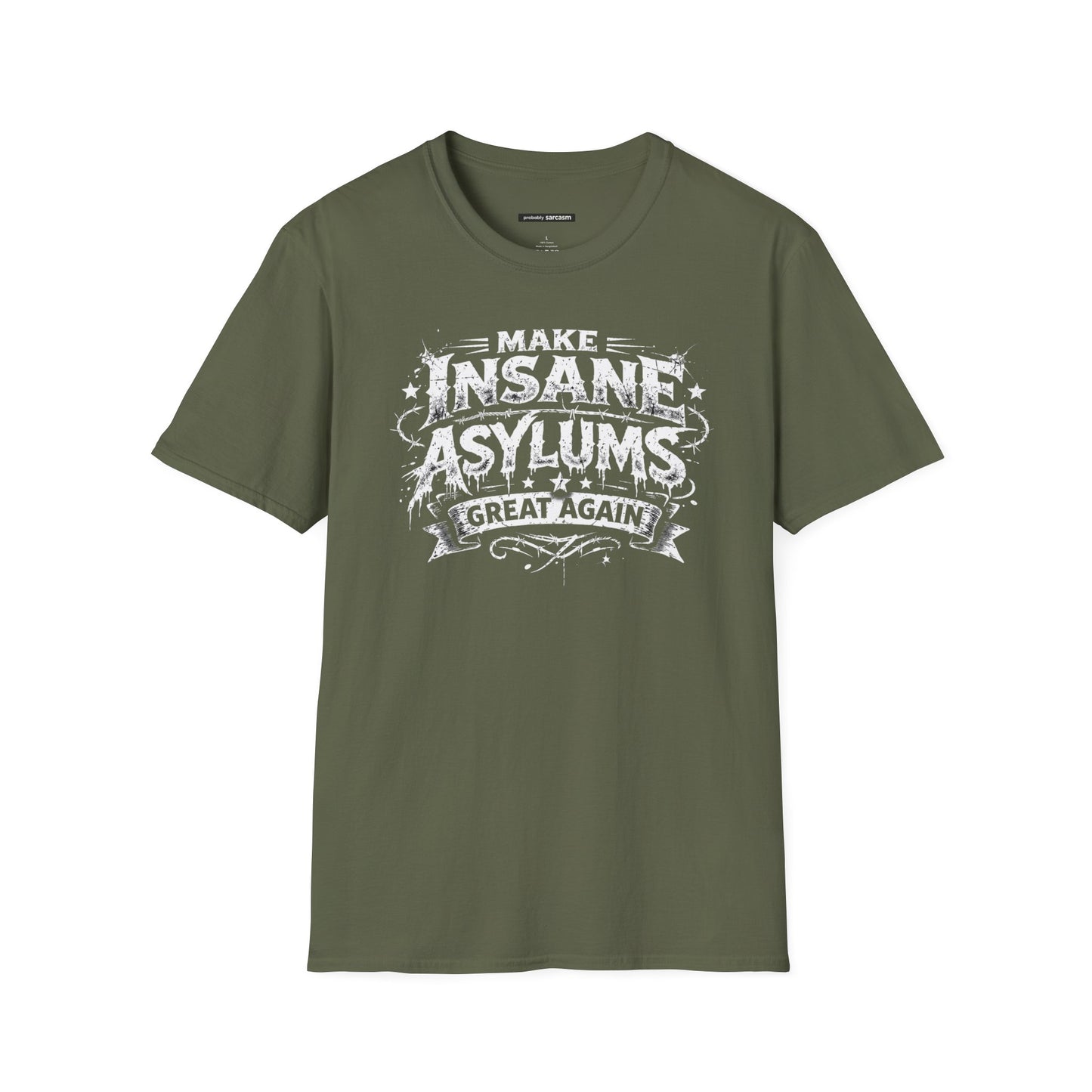Make Insane Asylums Great Again