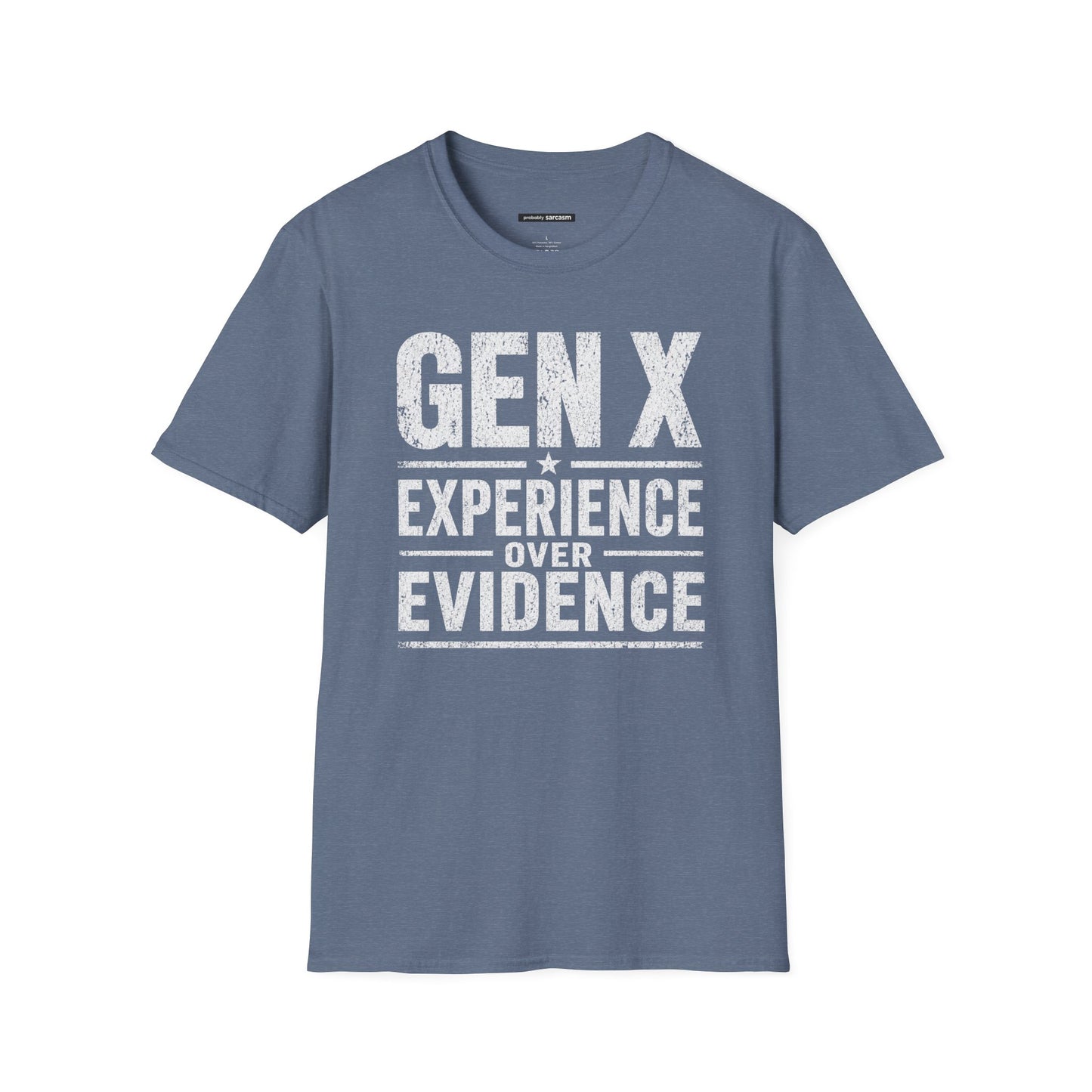 GEN X EXPERIENCE OVER EVIDENCE