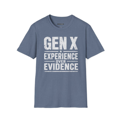 GEN X EXPERIENCE OVER EVIDENCE