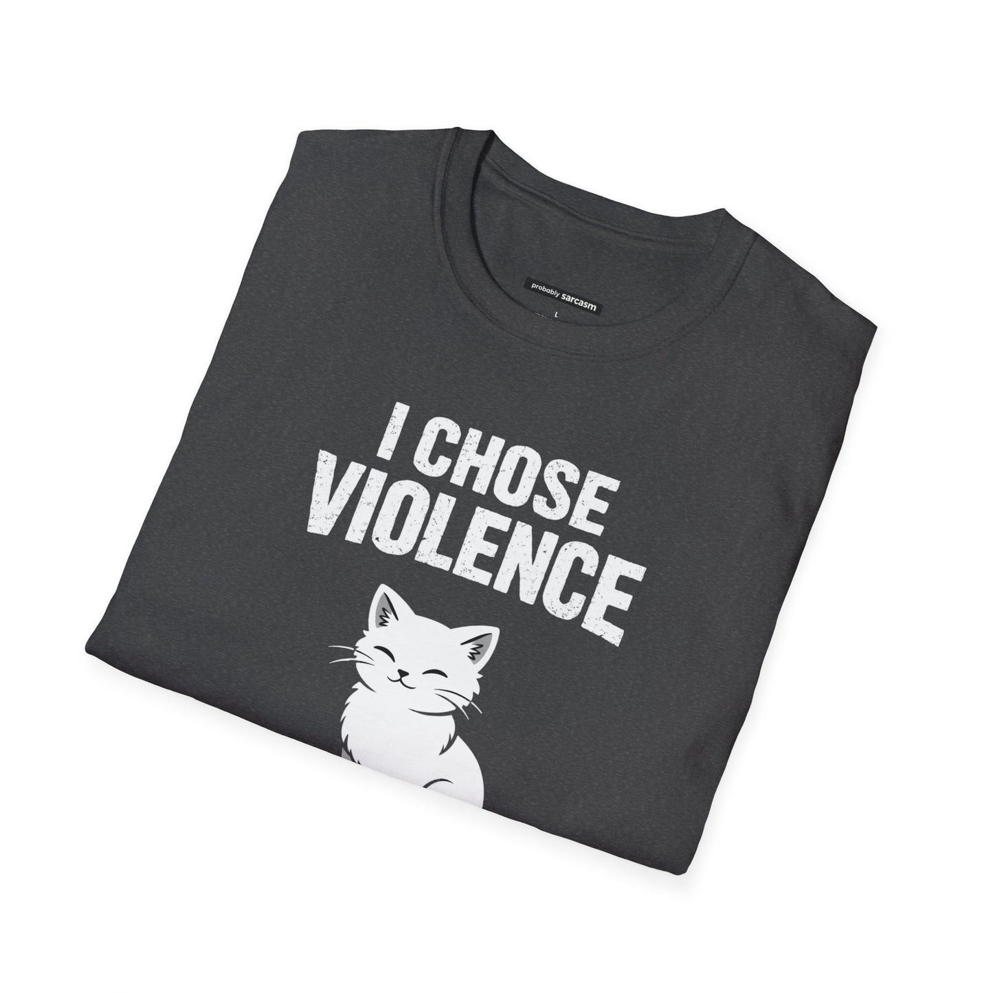 I CHOSE VIOLENCE