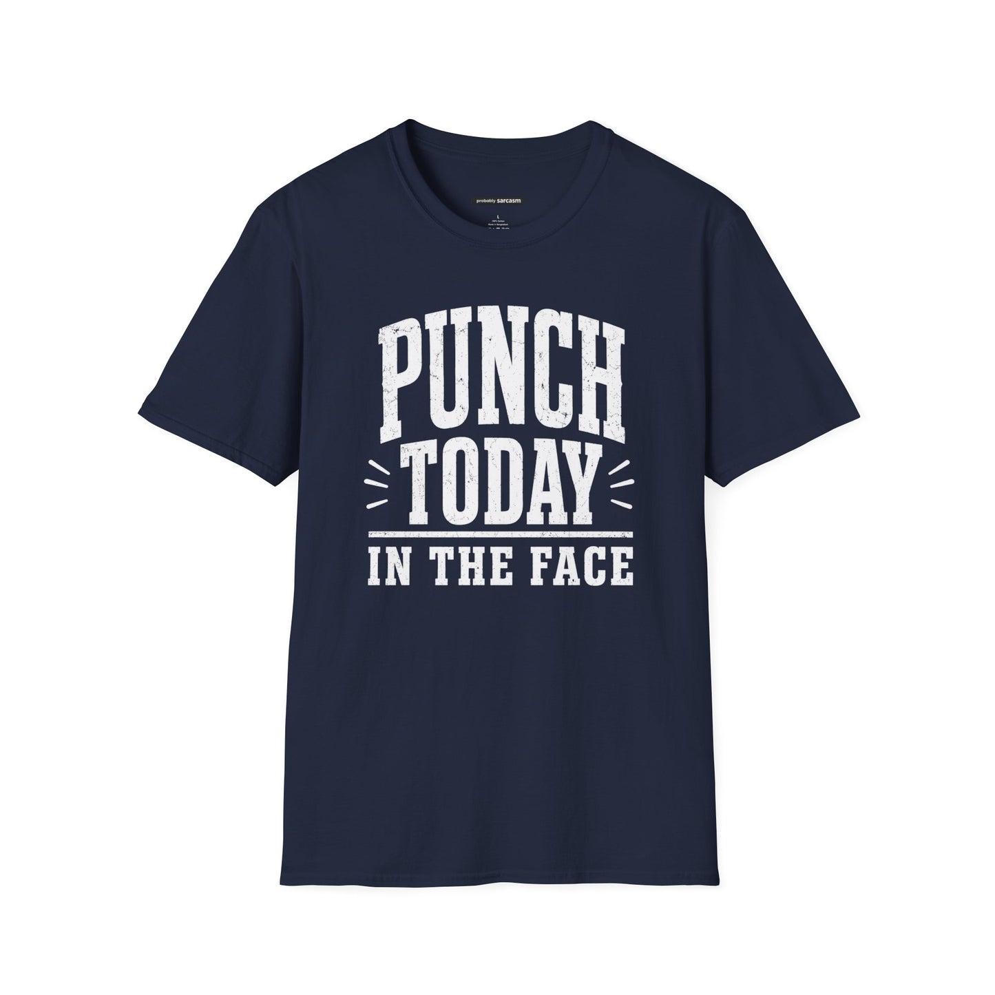 PUNCH TODAY IN THE FACE