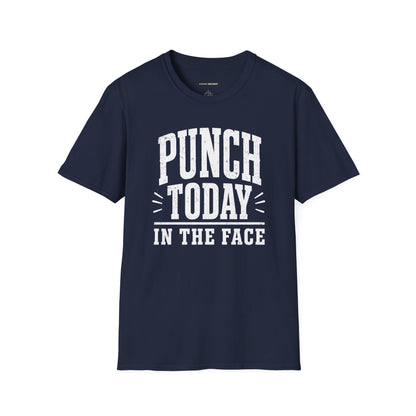 PUNCH TODAY IN THE FACE