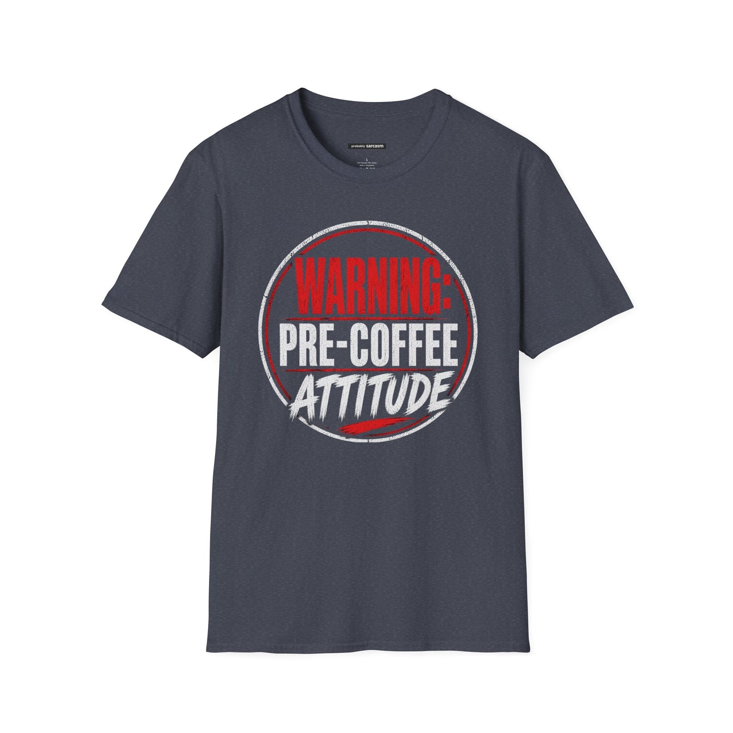WARNING: PRE-COFFEE ATTITUDE