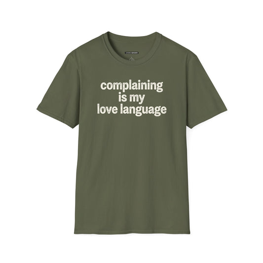 Complaining Is My Love Language