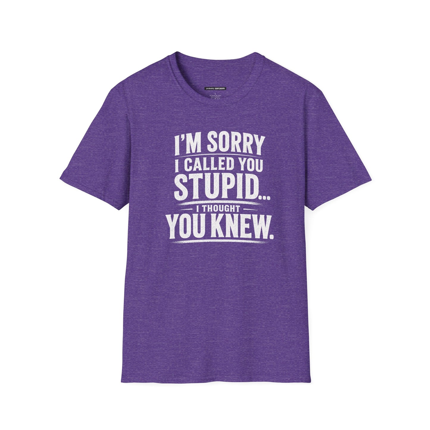Sorry I Called You Stupid...