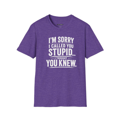 Sorry I Called You Stupid...