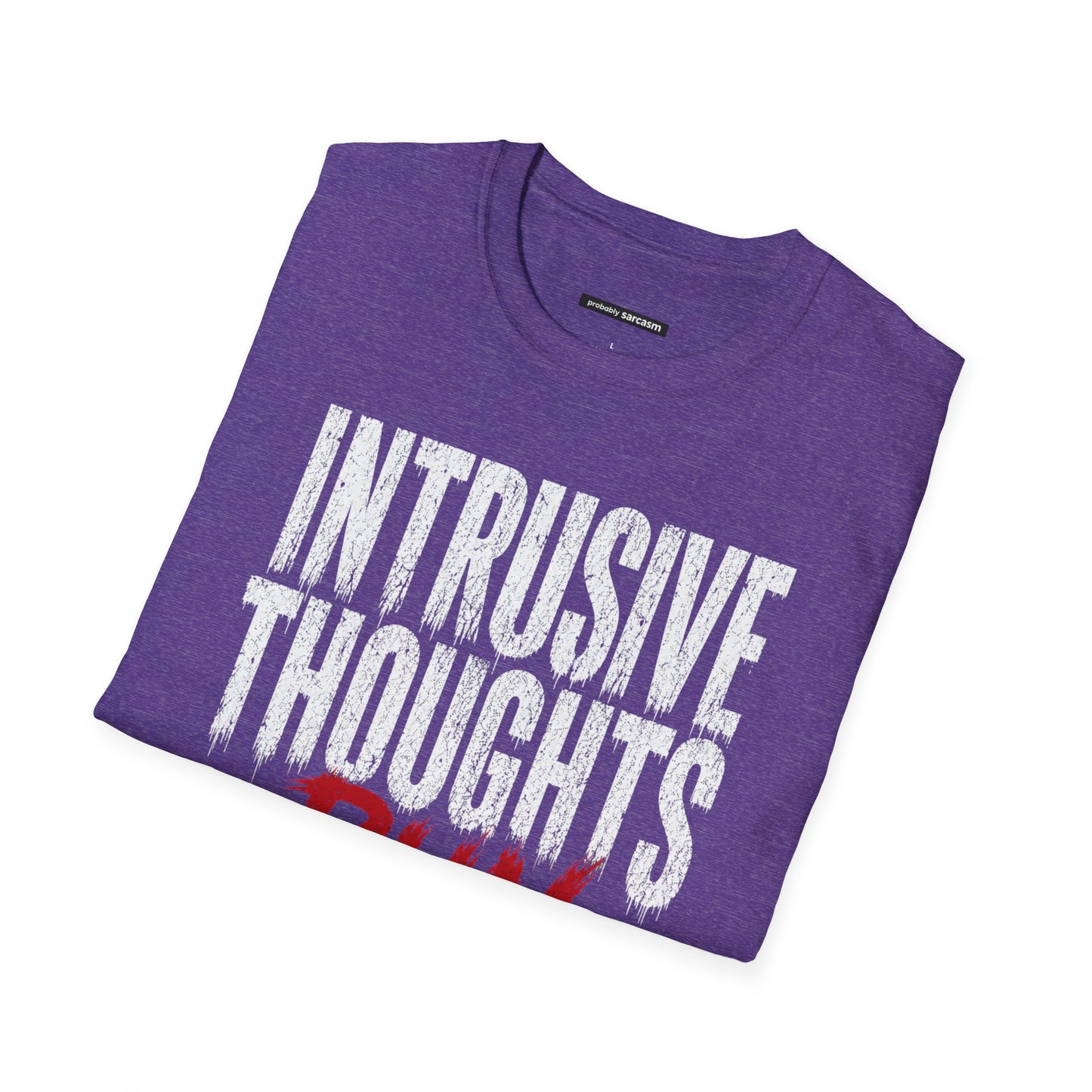 INTRUSIVE THOUGHTS RUN THE SHOW