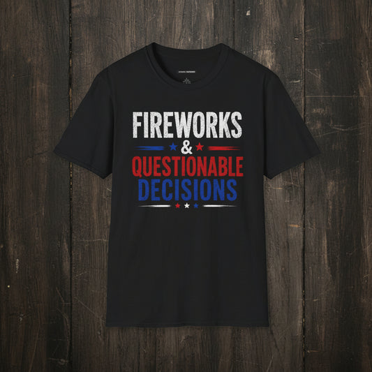 FIREWORKS & QUESTIONABLE DESCISIONS
