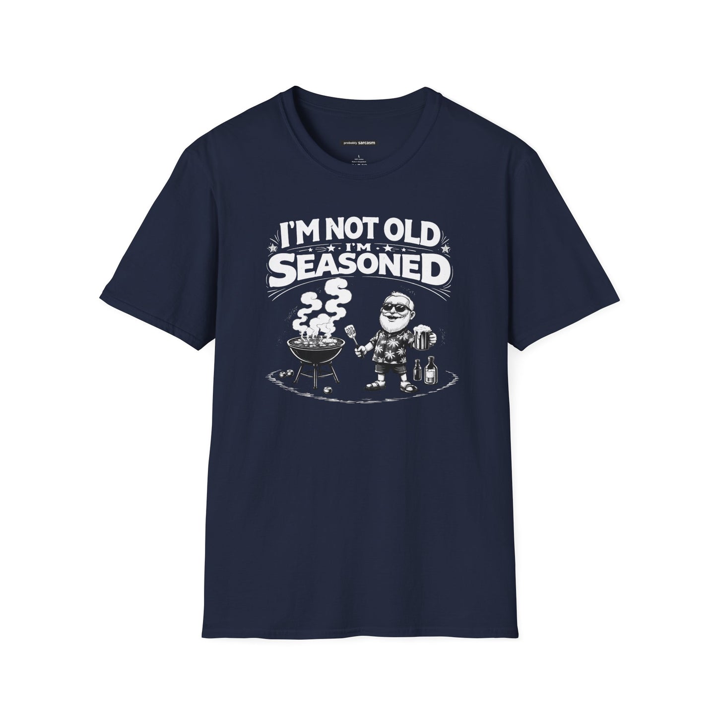 I'm not Old I'm Seasoned