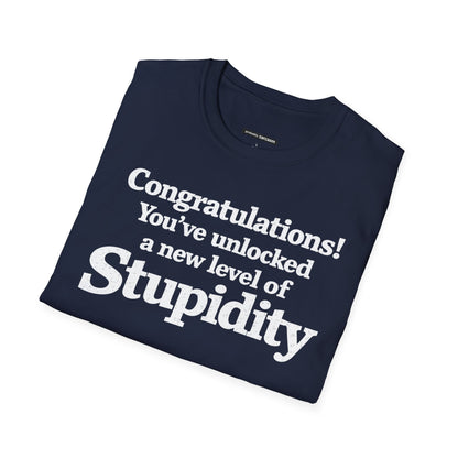 Congratulations! You've unlocked a new level of Stupidity