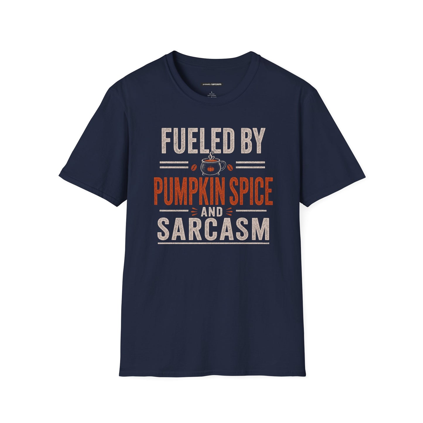 Fueled by Pumpkin Spice and Sarcasm Fall Tee