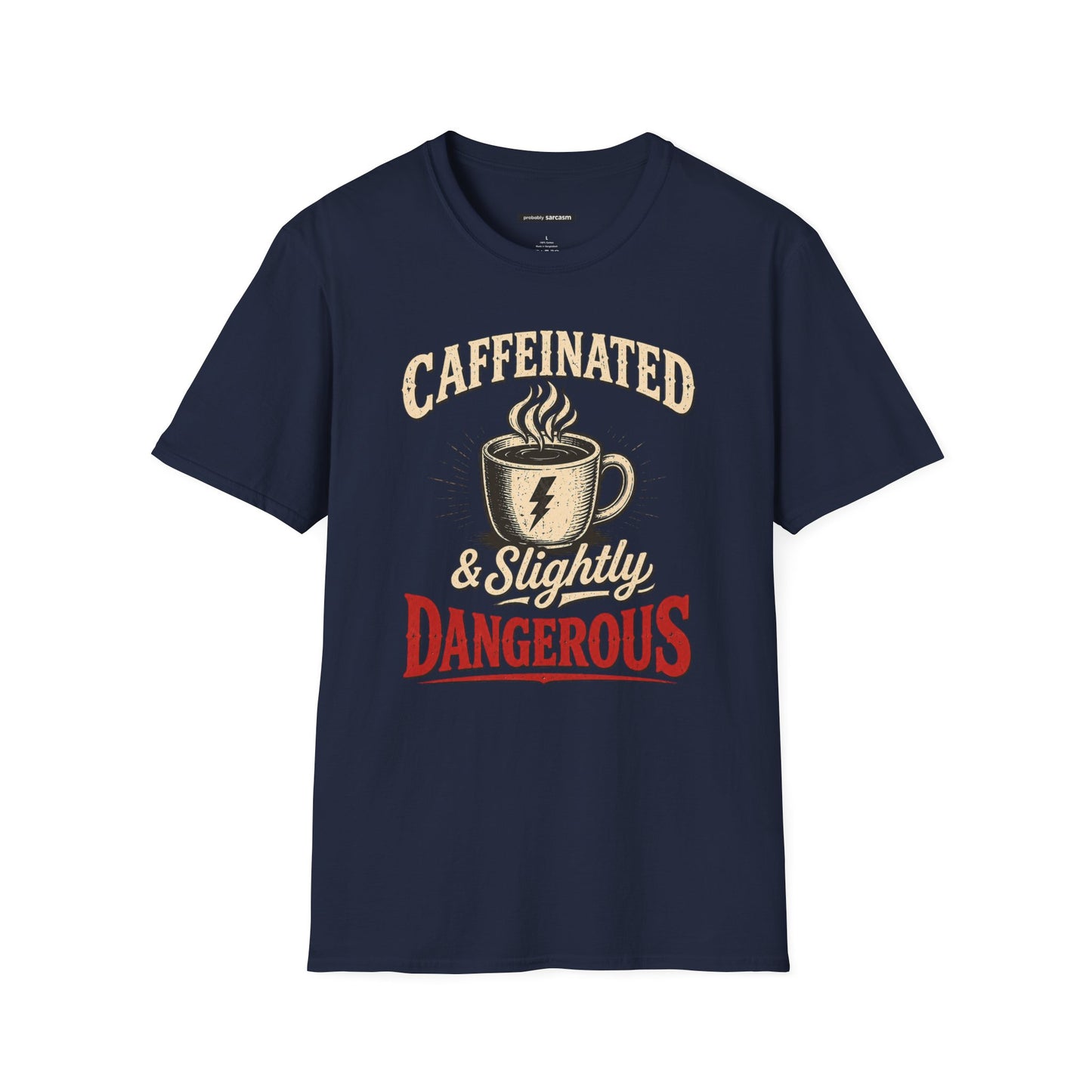 CAFFEINATED AND SLIGHTLY DANGEROUS