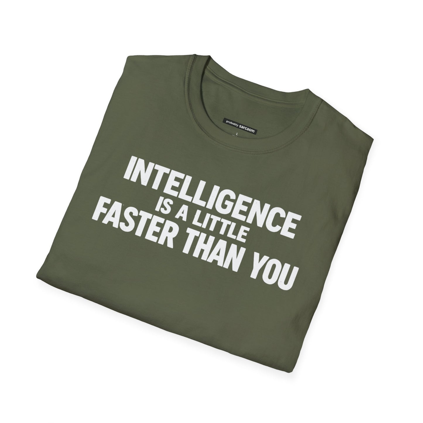 Intelligence Is a Little Faster Than You