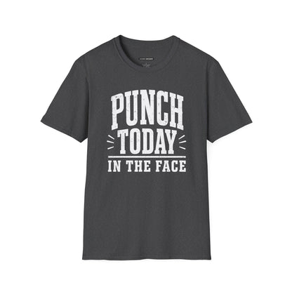PUNCH TODAY IN THE FACE