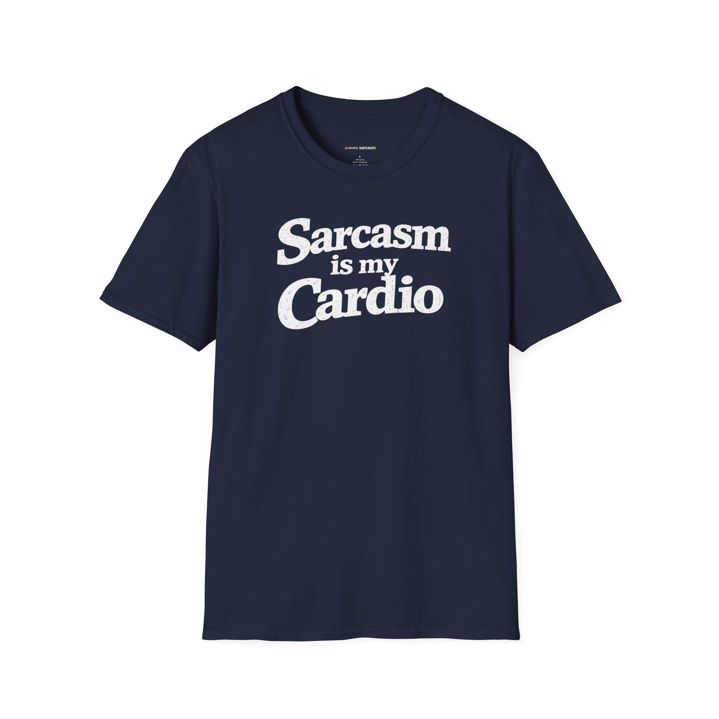 Sarcasm Is My Cardio
