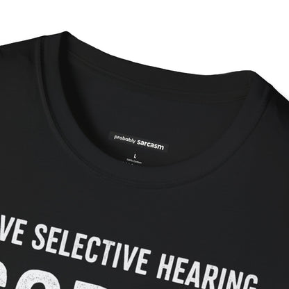 I Have Selective Hearing...