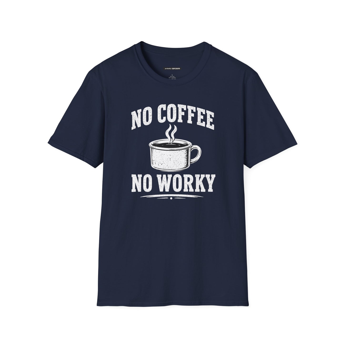 No Coffee No Worky
