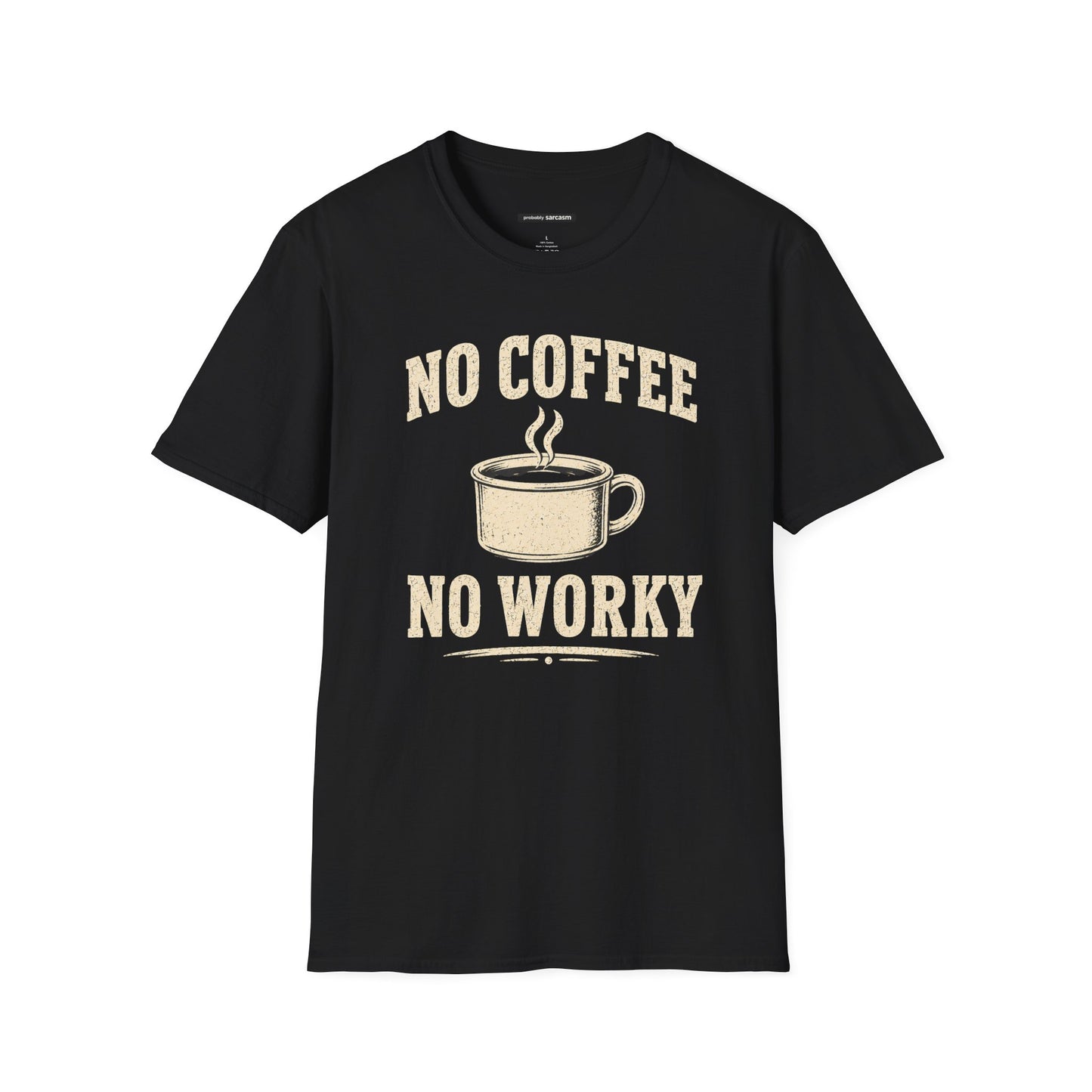 No Coffee No Worky
