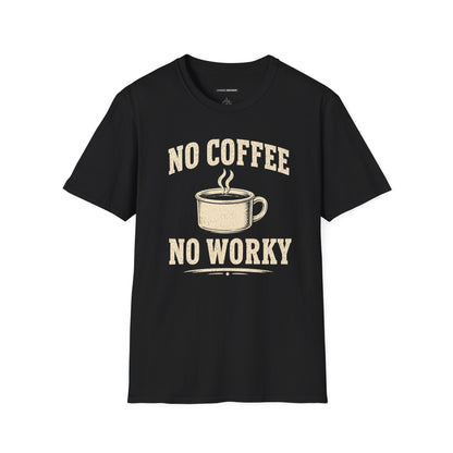No Coffee No Worky