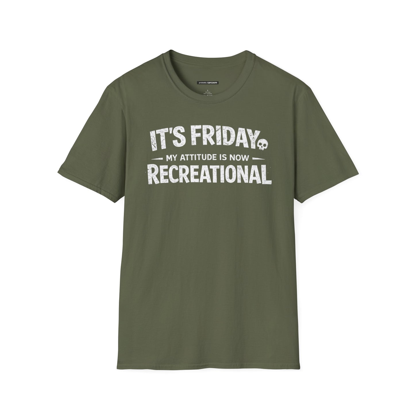 Friday My Attitude Is Recreational