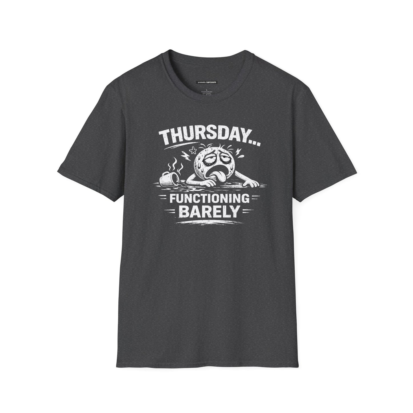 Thursday... Functioning Barely