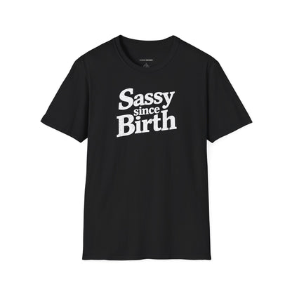 Sassy Since Birth