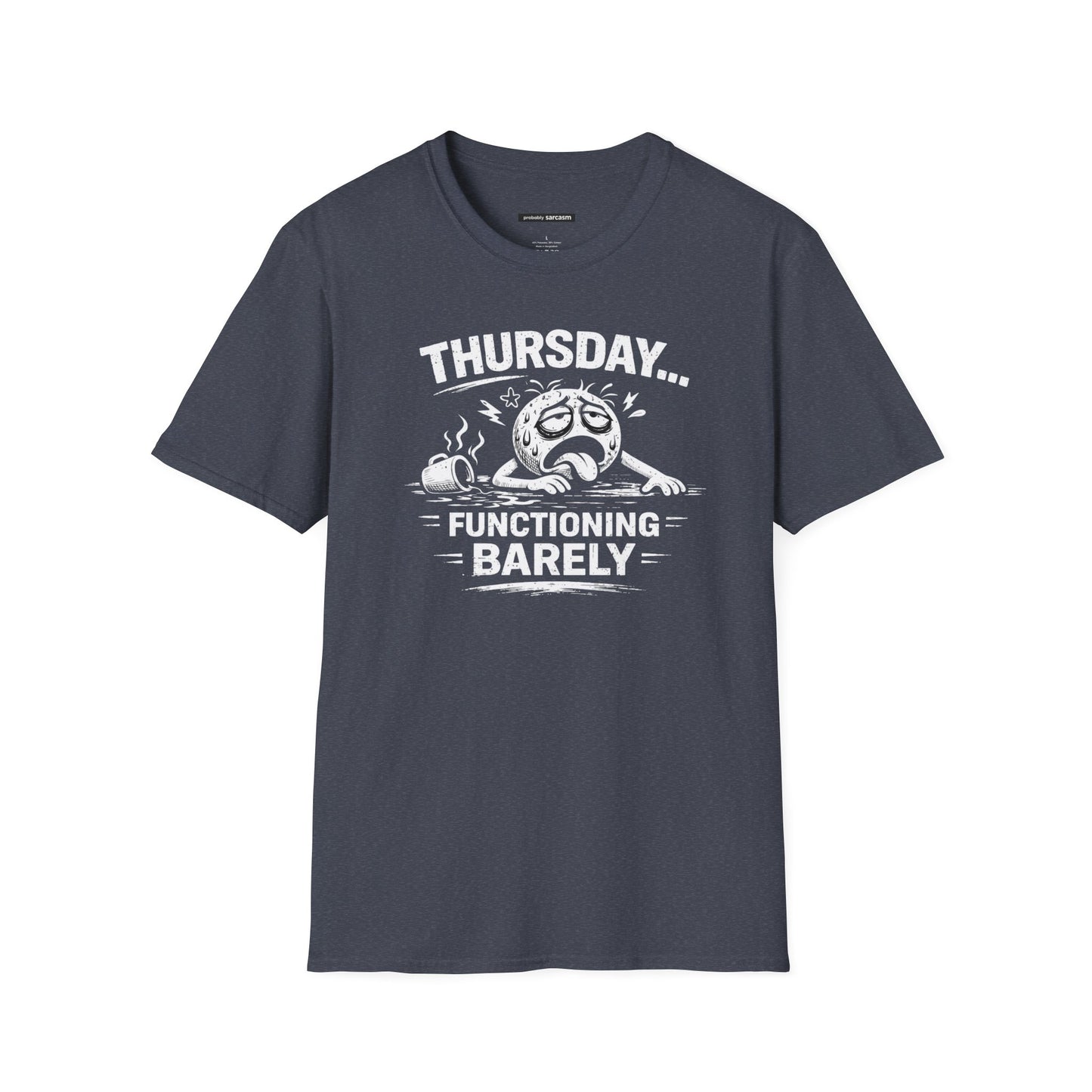 Thursday... Functioning Barely