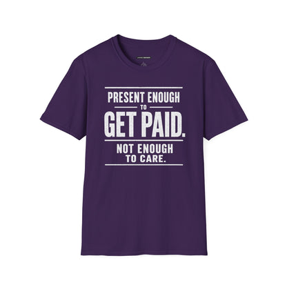 Present Enough to Get Paid