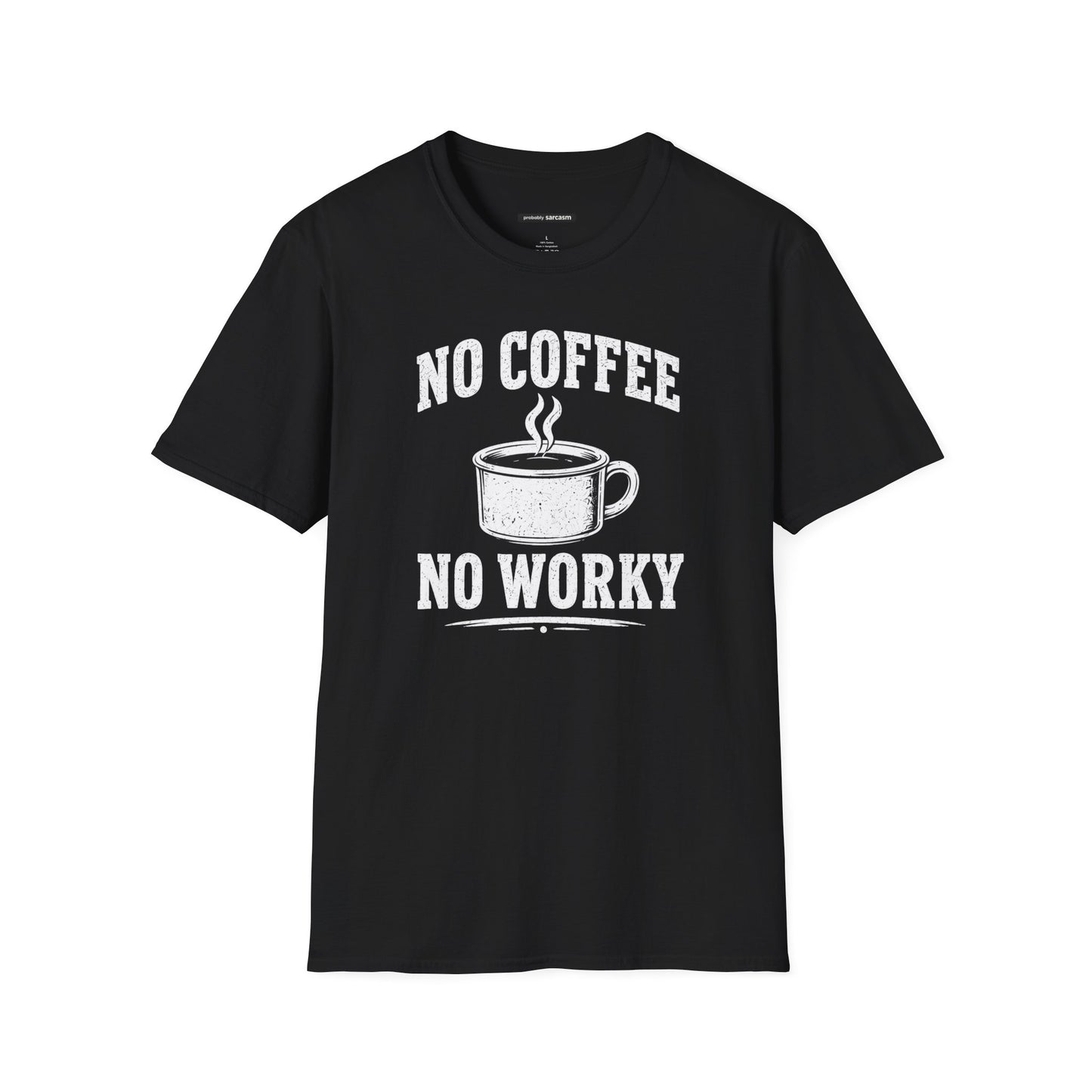 No Coffee No Worky