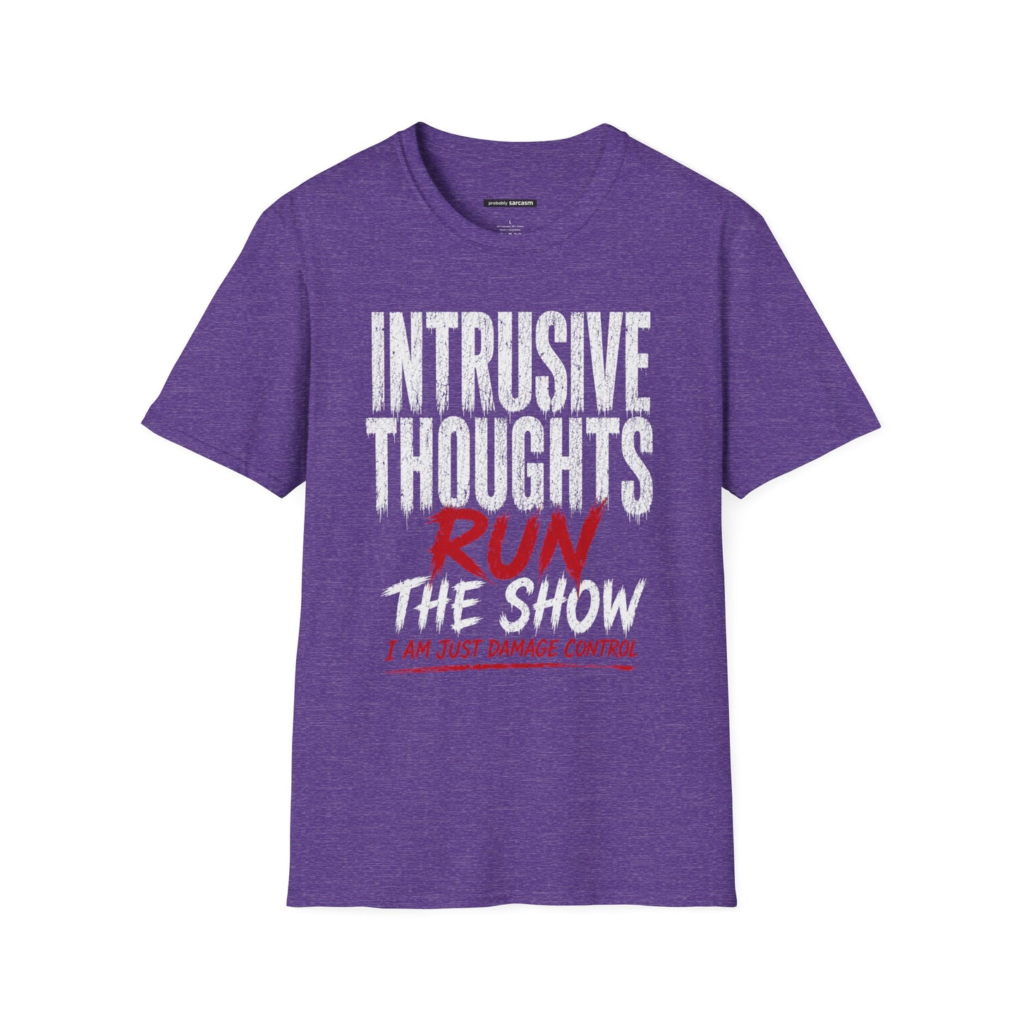 INTRUSIVE THOUGHTS RUN THE SHOW