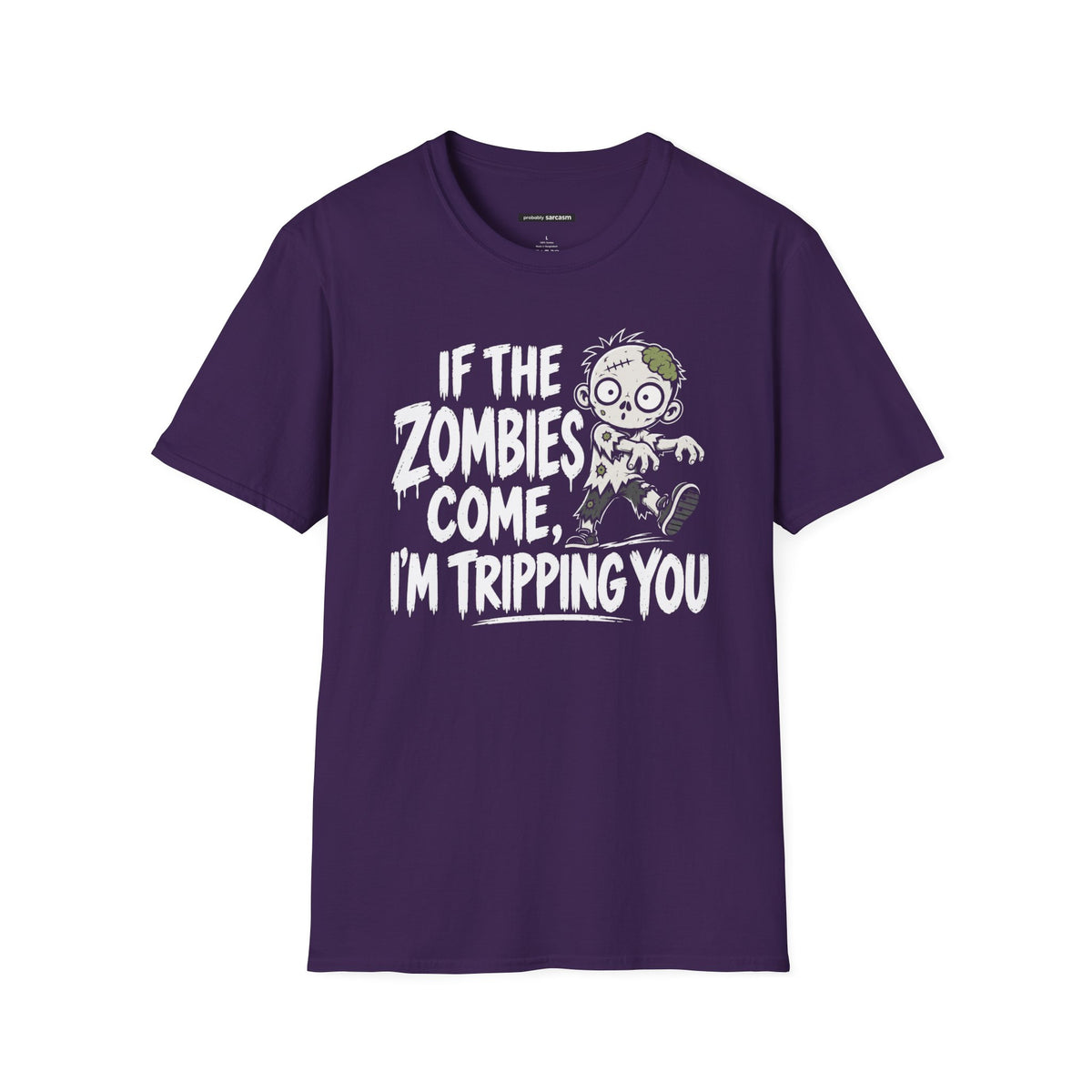 “If The Zombies Come, I’m Tripping You”