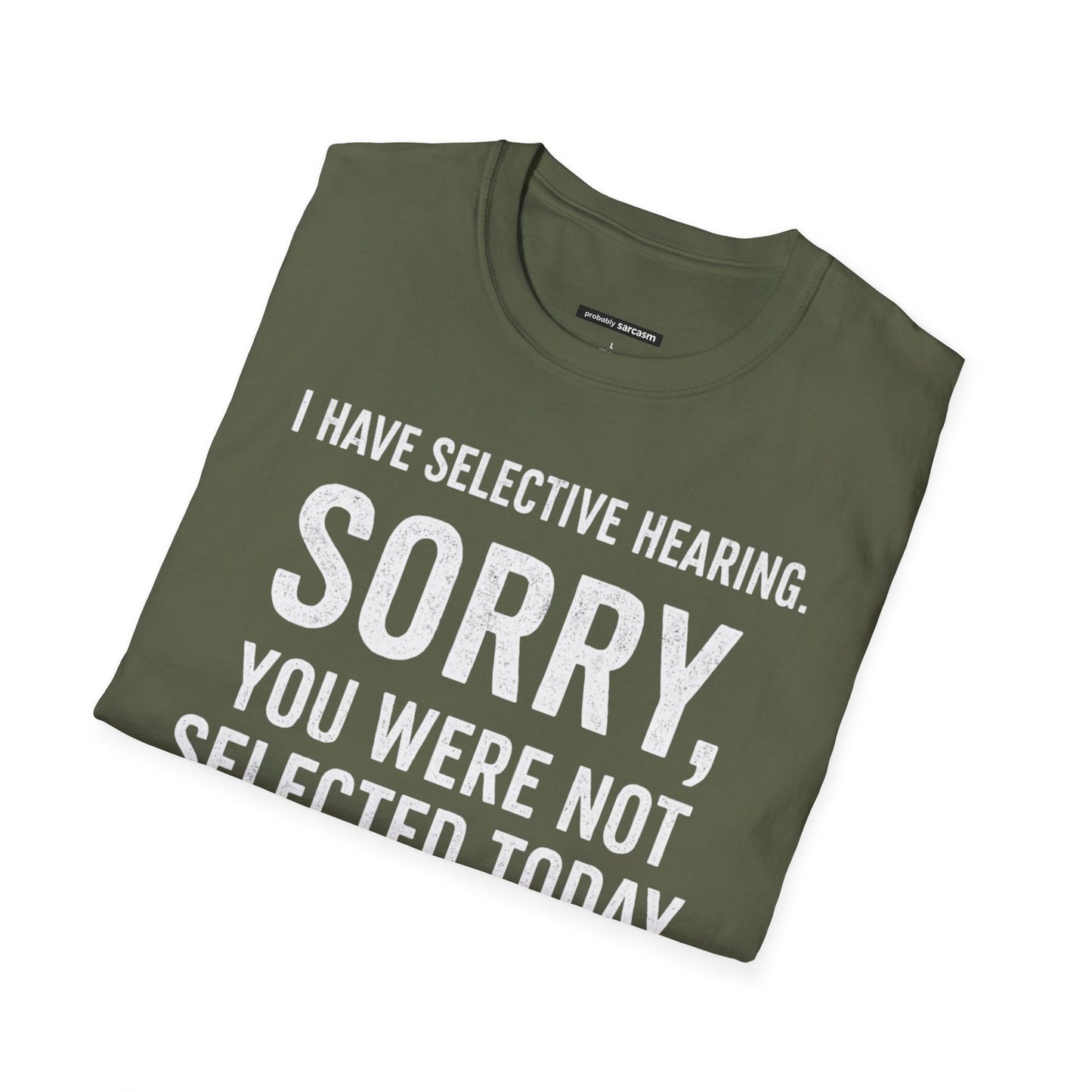 I Have Selective Hearing...
