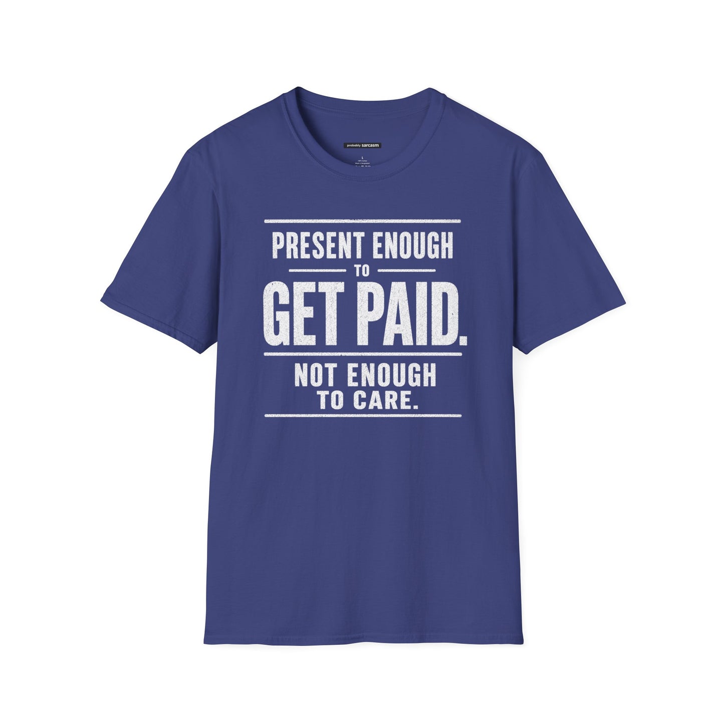 Present Enough to Get Paid