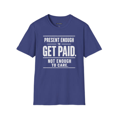 Present Enough to Get Paid