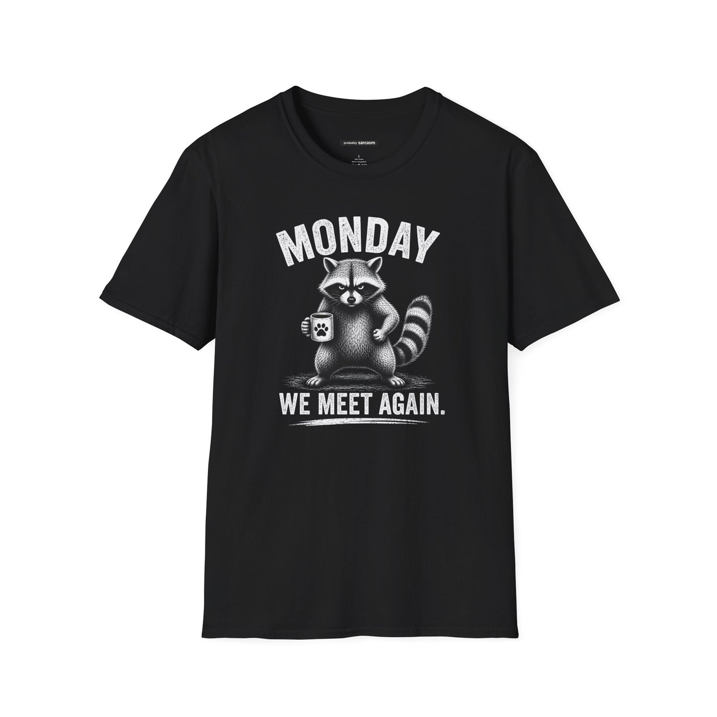 Monday We Meet Again Raccoon Coffee Tee