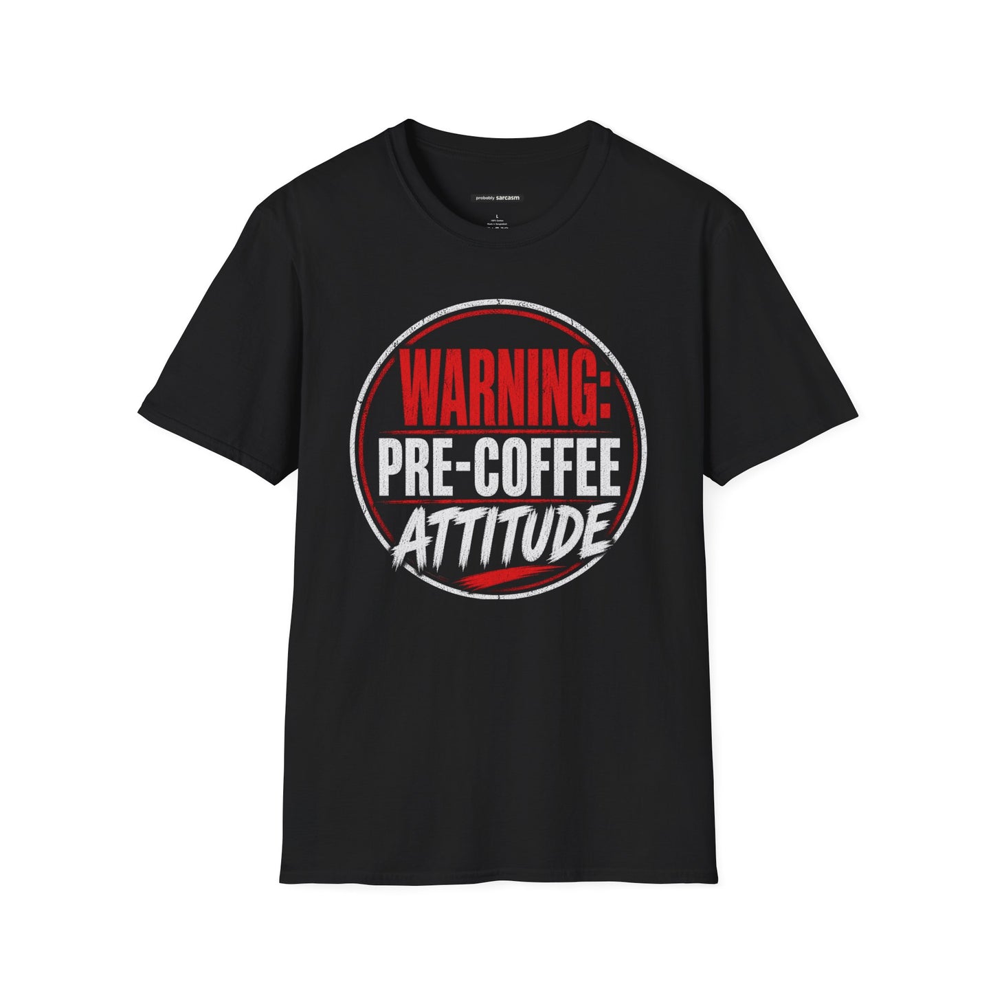 WARNING: PRE-COFFEE ATTITUDE