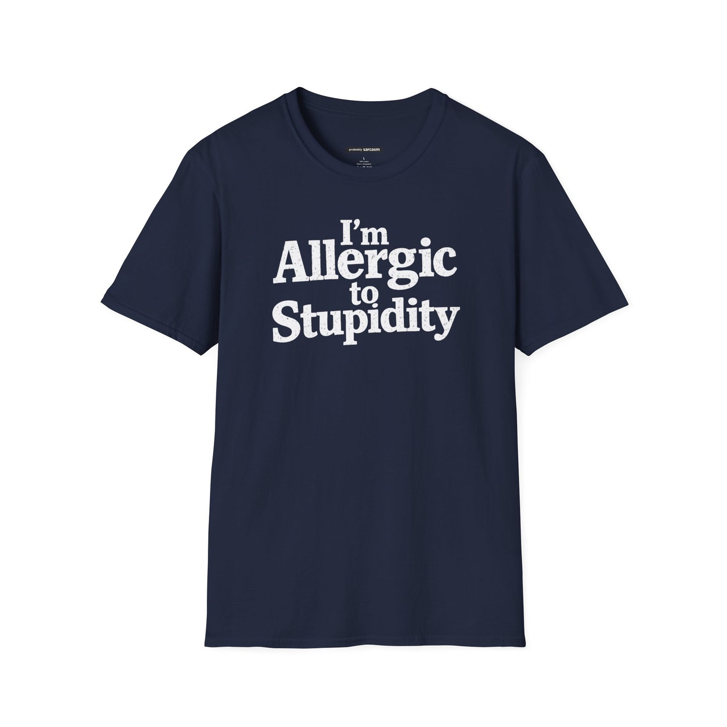 I'm Allergic to Stupidity