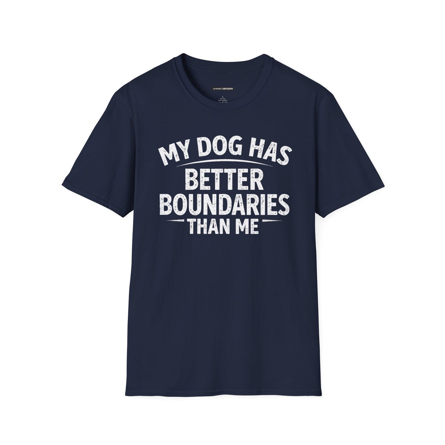 MY DOG HAS BETTER BOUNDARIES THAN ME