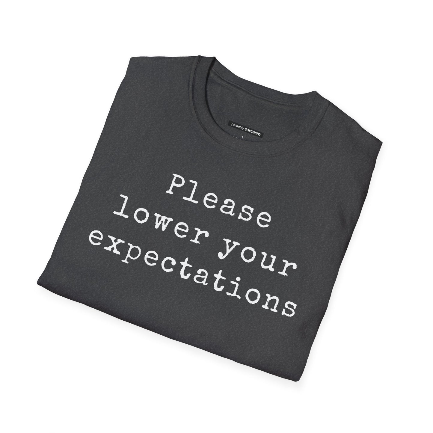 Please Lower Your Expectations