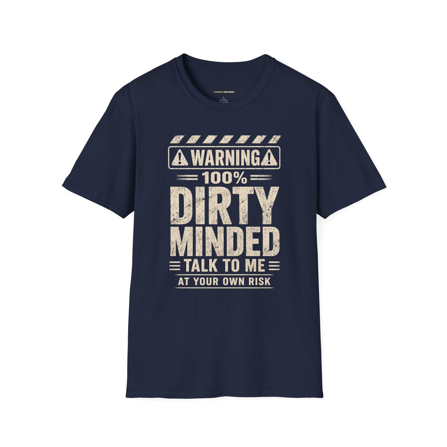 WARNING 100% DIRTY MINDED