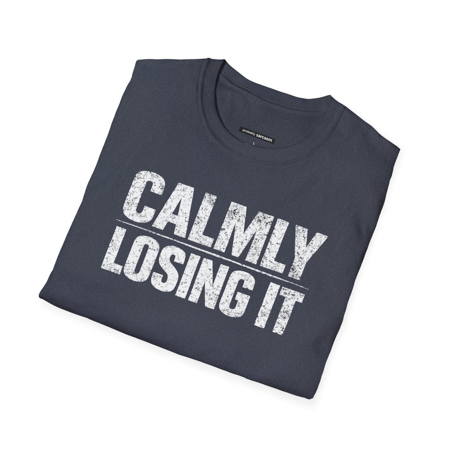 Calmly Losing It