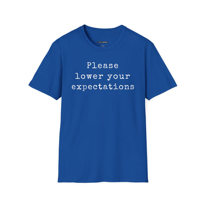Please Lower Your Expectations