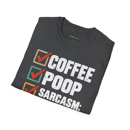 Coffee Poop Sarcasm Loaded T-Shirt
