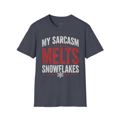 MY SARCASM MELTS SNOWFLAKES