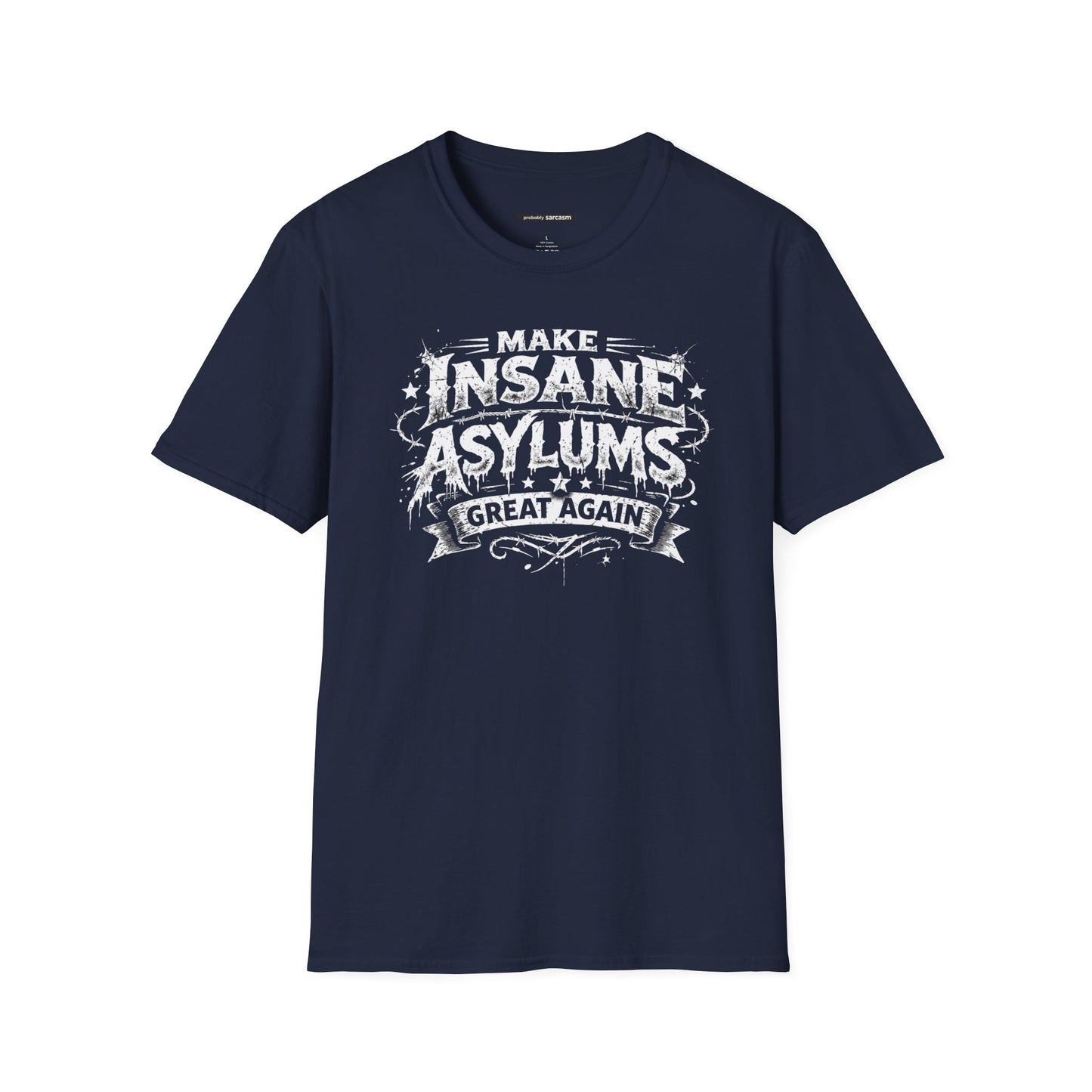 Make Insane Asylums Great Again
