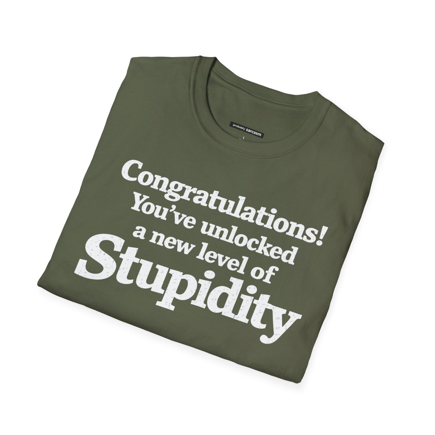 Congratulations! You've unlocked a new level of Stupidity